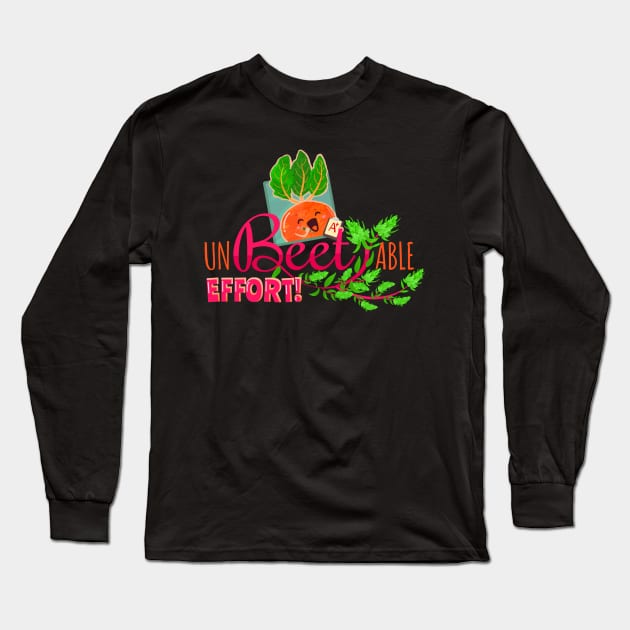 Unbeetable Effort! - Punny Garden Long Sleeve T-Shirt by punnygarden